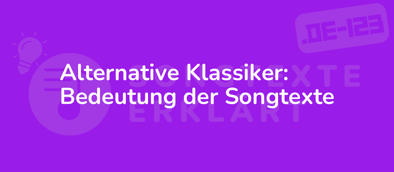 Alternative Klassiker: Bedeutung der Songtexte