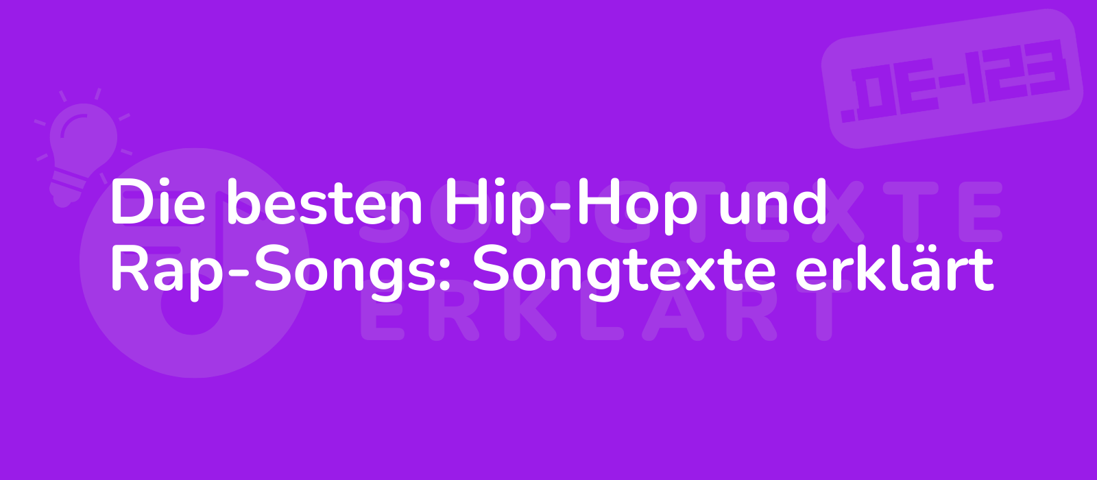 Die besten Hip-Hop und Rap-Songs: Songtexte erklärt