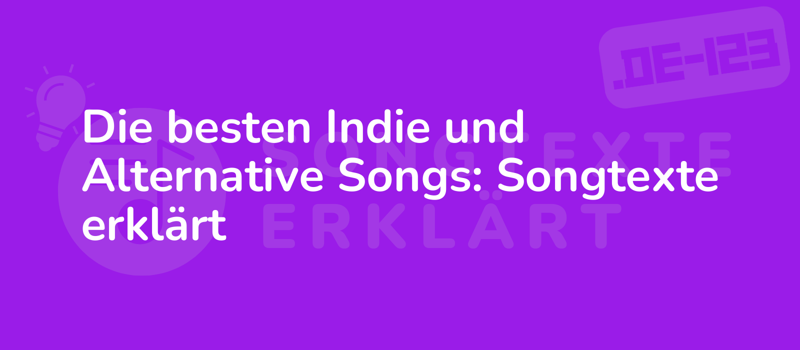 Die besten Indie und Alternative Songs: Songtexte erklärt