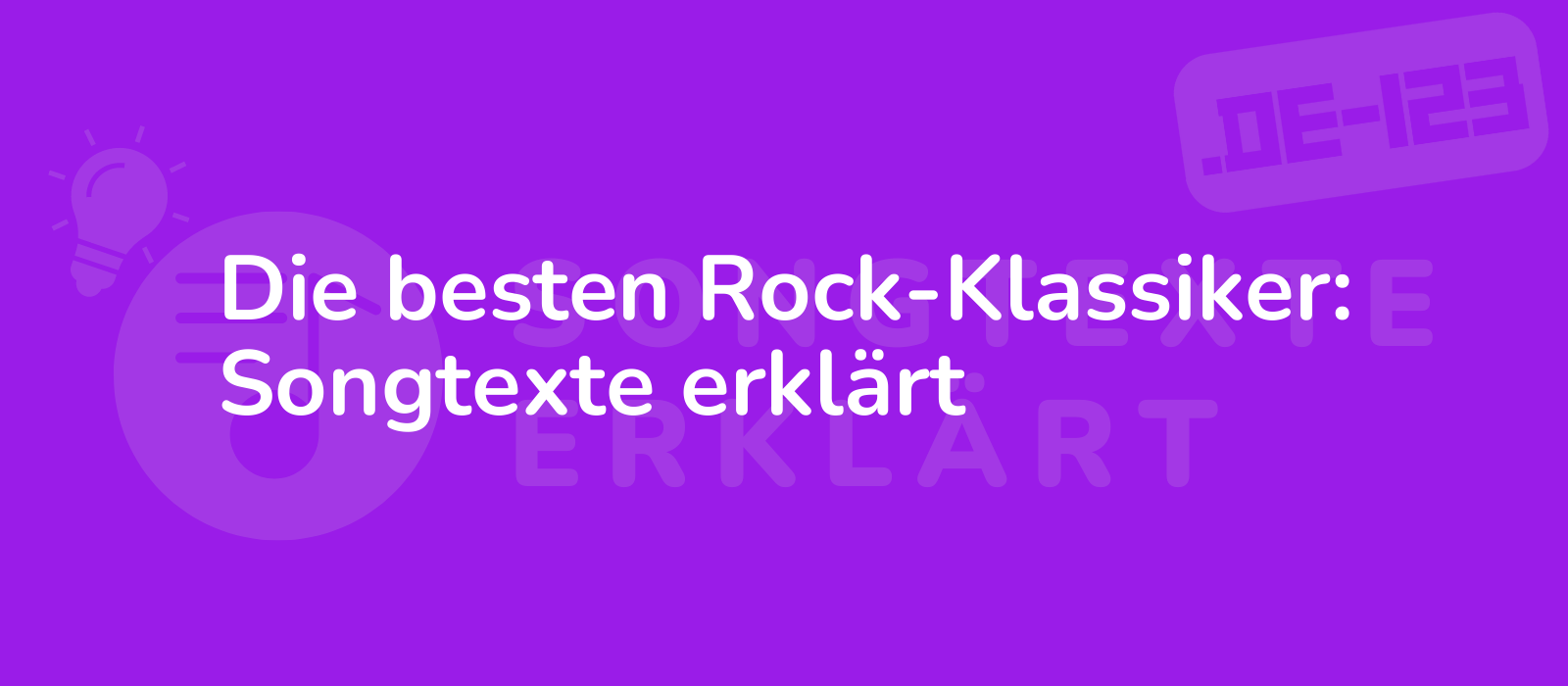 Die besten Rock-Klassiker: Songtexte erklärt