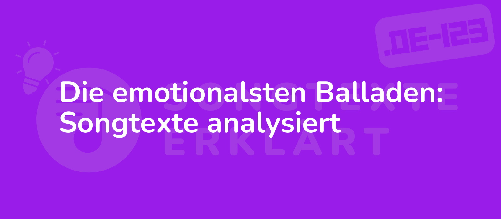 Die emotionalsten Balladen: Songtexte analysiert