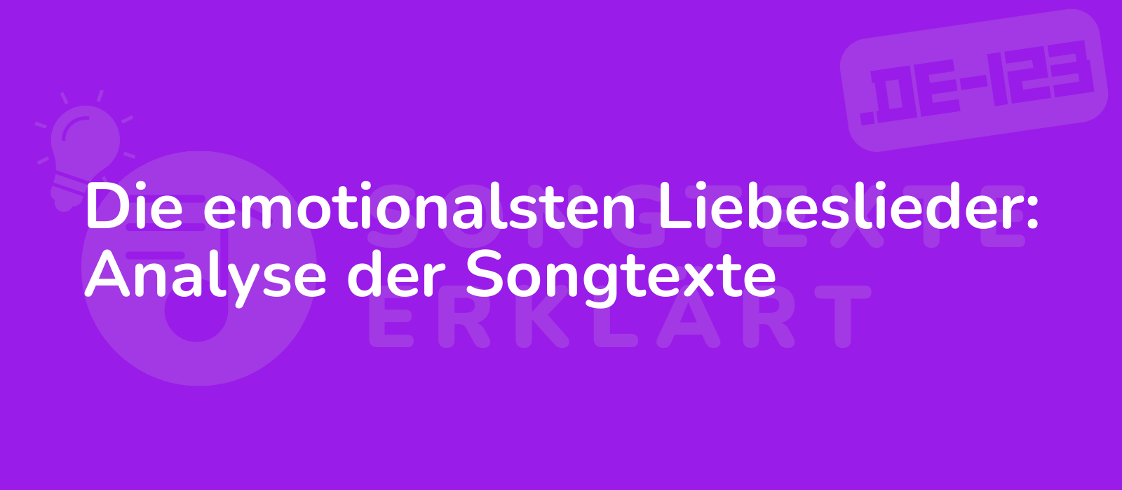 Die emotionalsten Liebeslieder: Analyse der Songtexte