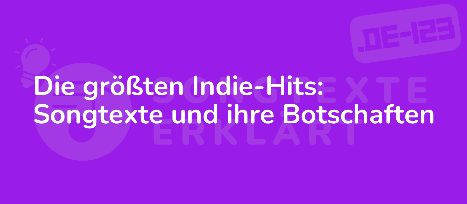 Die größten Indie-Hits: Songtexte und ihre Botschaften