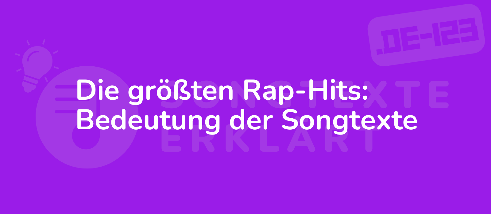 Die größten Rap-Hits: Bedeutung der Songtexte