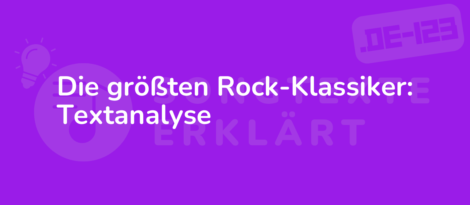 Die größten Rock-Klassiker: Textanalyse