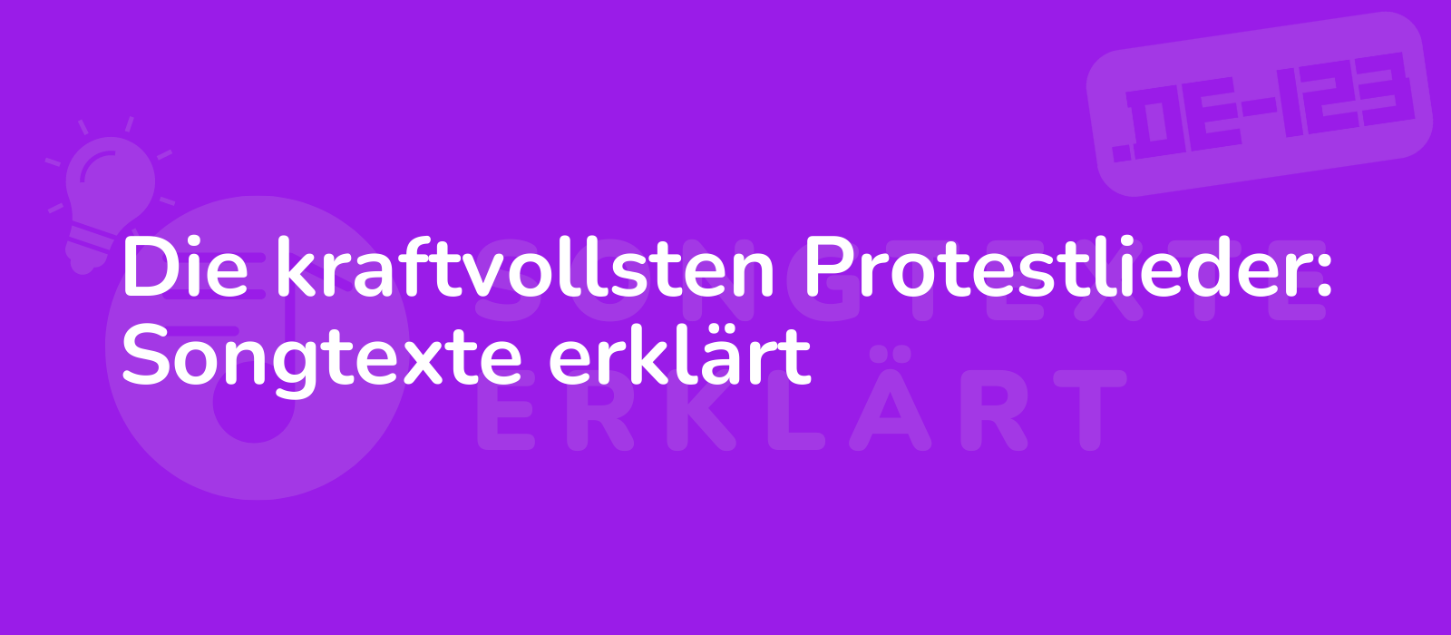 Die kraftvollsten Protestlieder: Songtexte erklärt