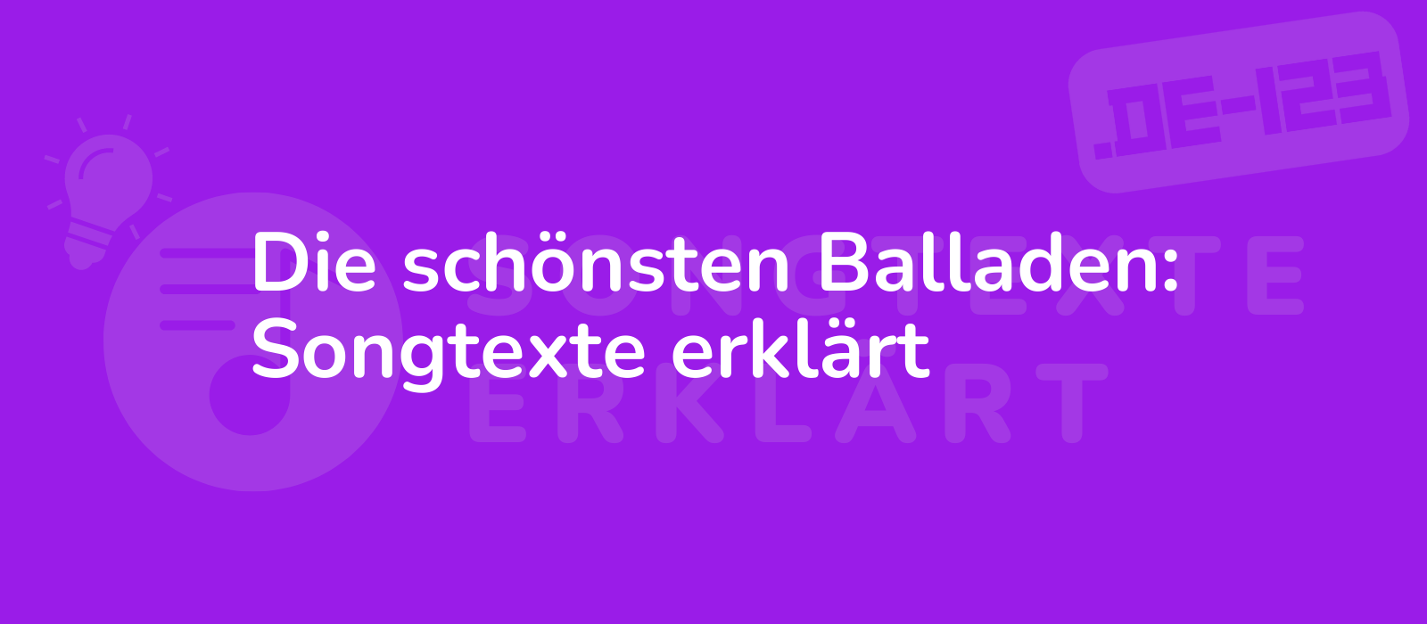 Die schönsten Balladen: Songtexte erklärt