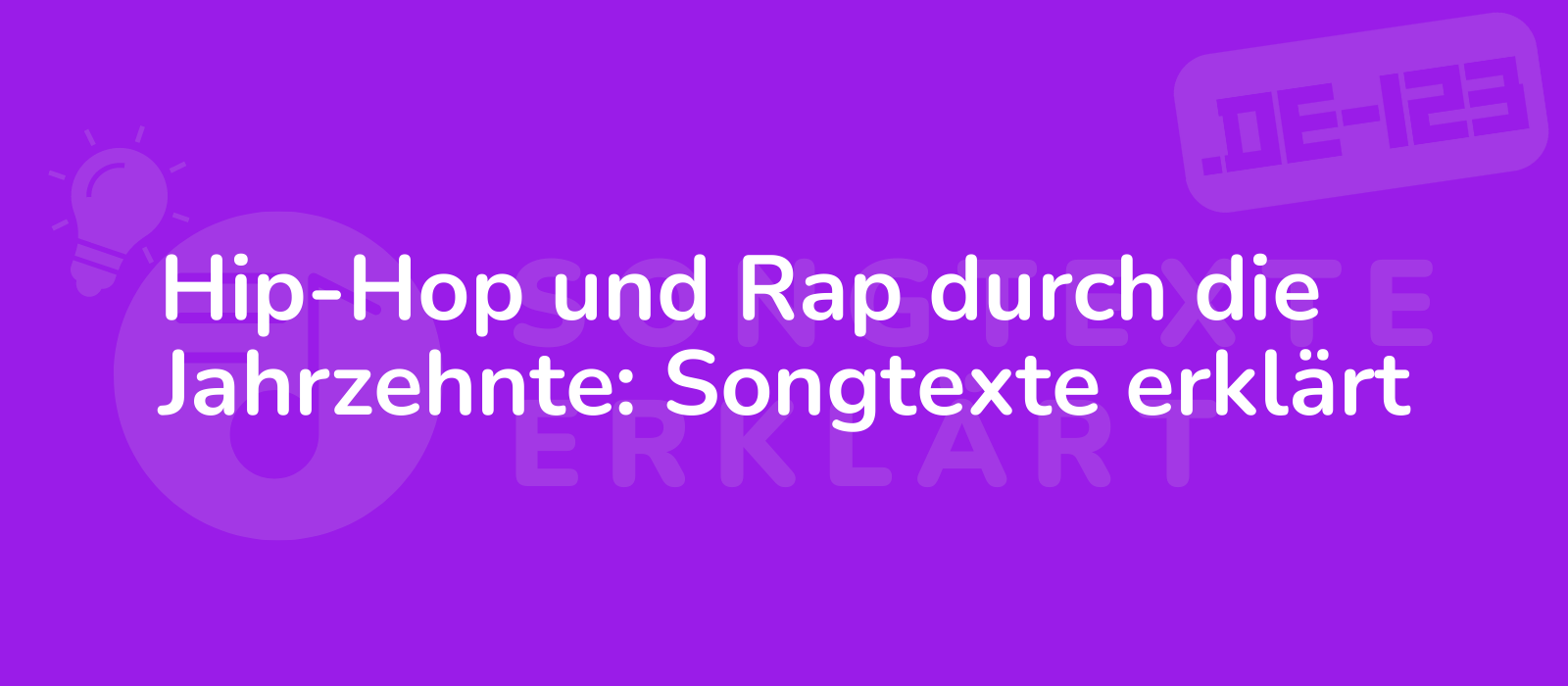 Hip-Hop und Rap durch die Jahrzehnte: Songtexte erklärt