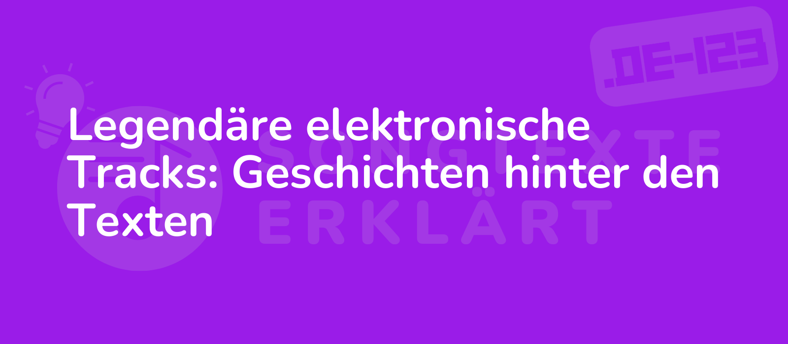 Legendäre elektronische Tracks: Geschichten hinter den Texten