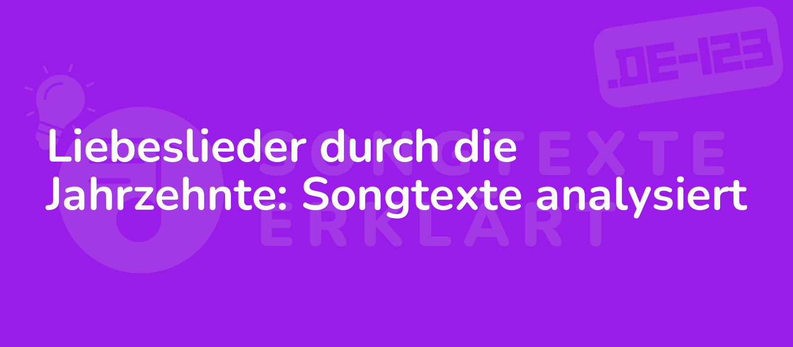 Liebeslieder durch die Jahrzehnte: Songtexte analysiert