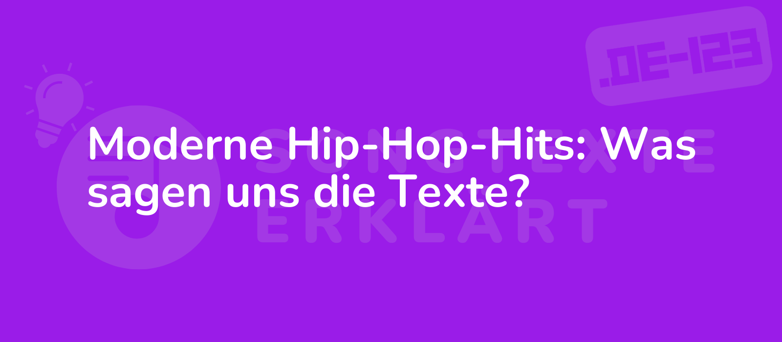 Moderne Hip-Hop-Hits: Was sagen uns die Texte?