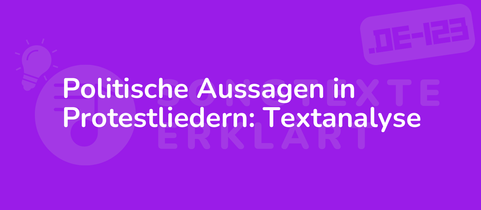 Politische Aussagen in Protestliedern: Textanalyse