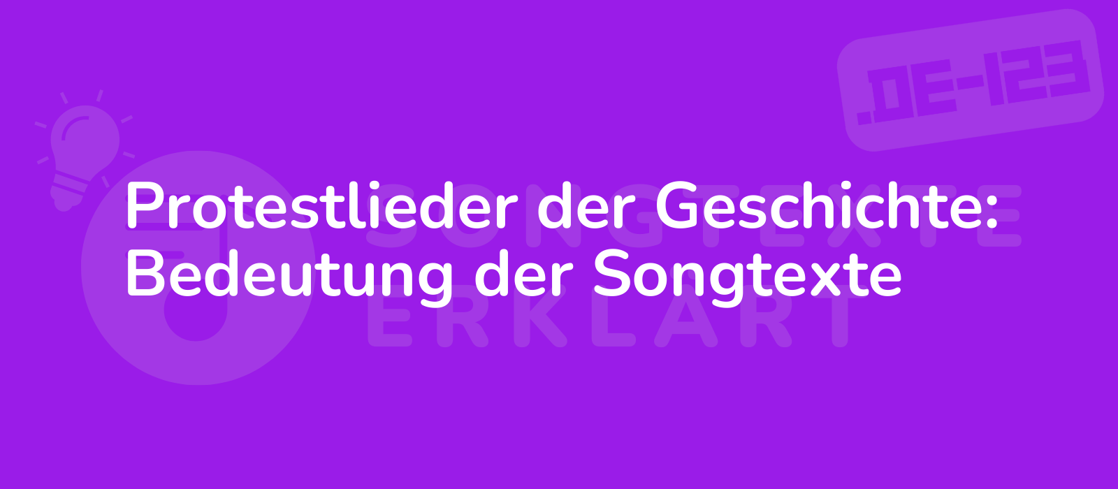 Protestlieder der Geschichte: Bedeutung der Songtexte