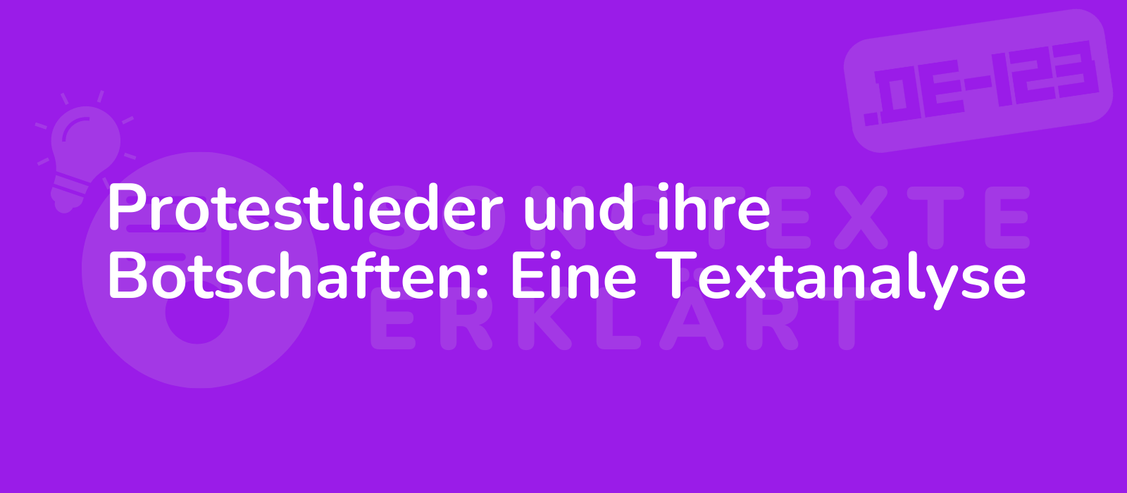 Protestlieder und ihre Botschaften: Eine Textanalyse