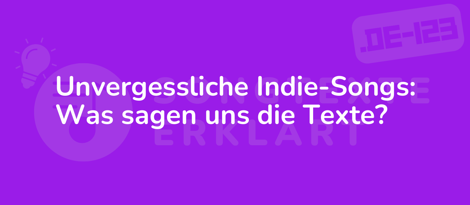 Unvergessliche Indie-Songs: Was sagen uns die Texte?